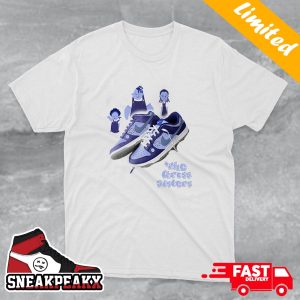 The Pround Family Gross Sisters Nike Dunk Low Sneaker T-Shirt