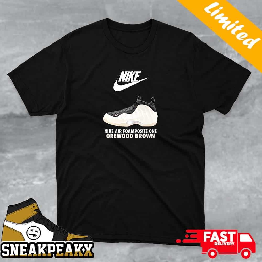Nike Air Foamposite One Orewood Brown Sneaker T-shirt