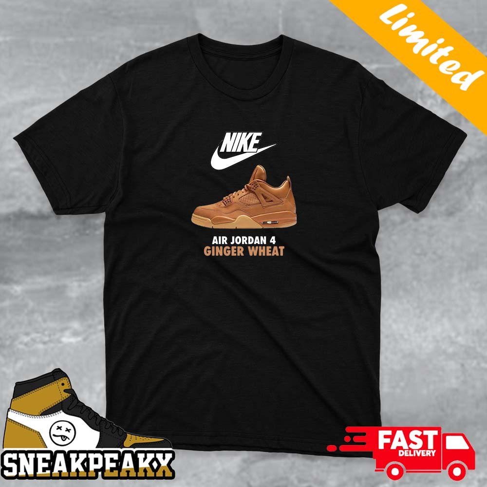 Nike Air Jordan 4 Ginger Wheat Unique Sneaker T-shirt