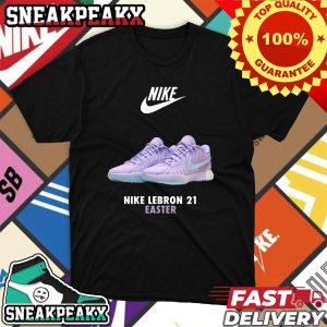 The LeBron 21 New Easter Nike LeBron 21 Easter Kicks On Fire Sneaker T-Shirt